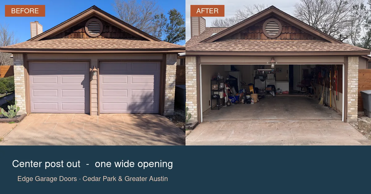 Before and after: two single garage doors with a center post, then one wide opening after post removal and header install — Edge Garage Doors, Austin area